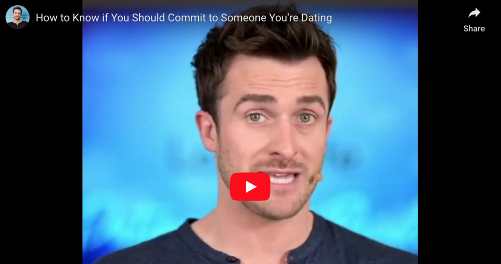 How to Know if You Should Commit to Someone You're Dating #MatthewHussey #relationshipadvice